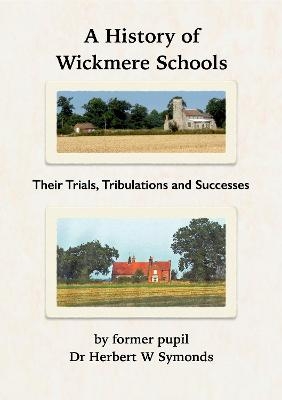 A History of Wickmere School