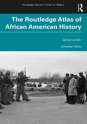 The Routledge Atlas of African American History - Jonathan Earle