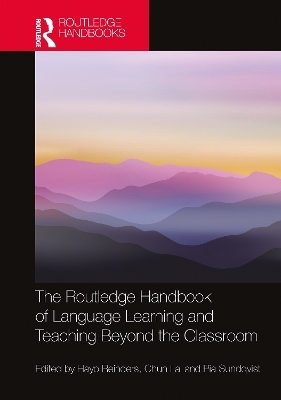 The Routledge Handbook of Language Learning and Teaching Beyond the Classroom - 
