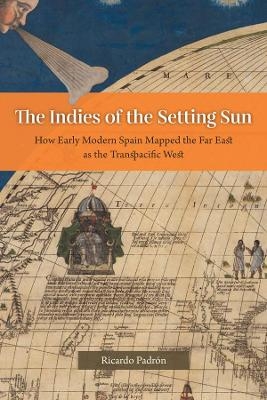 The Indies of the Setting Sun - Ricardo Padrón