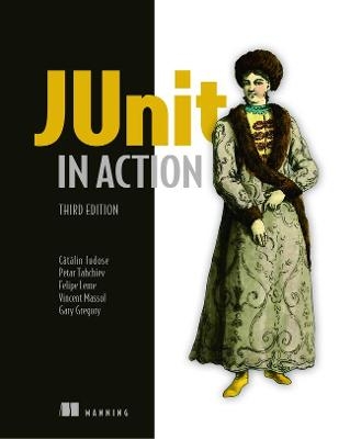 JUnit in Action - Catalin Tudose, Peter Tahchiev, Felipe Leme, Vincent Massol, Gary Gregory