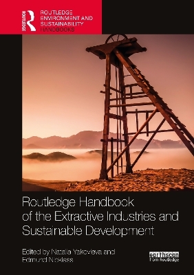 Routledge Handbook of the Extractive Industries and Sustainable Development - 