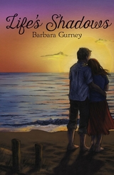 Life's Shadows - Barbara Gurney