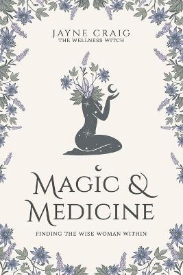 Magic and Medicine - Jayne Craig