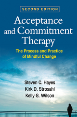 Acceptance and Commitment Therapy - Steven C. Hayes, Kirk D. Strosahl, Kelly G. Wilson