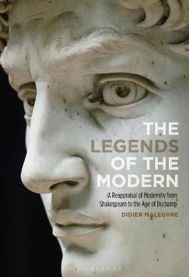 The Legends of the Modern - Prof Didier Maleuvre