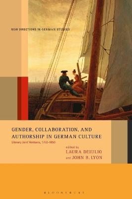 Gender, Collaboration, and Authorship in German Culture - 