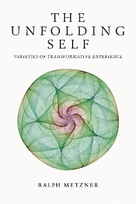 The Unfolding Self - Ralph Metzner