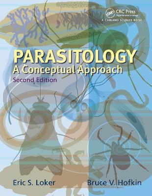 Parasitology - Eric S. Loker, Bruce V. Hofkin