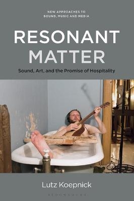 Resonant Matter - Prof Lutz Koepnick