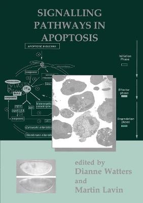 Signalling Pathways in Apoptosis - Diane Watters, Martin Lavin