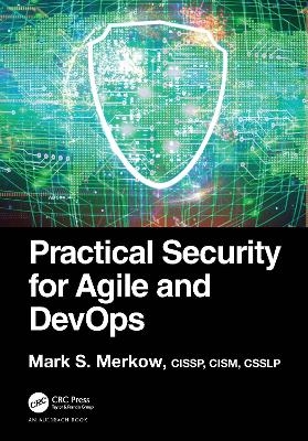 Practical Security for Agile and DevOps - Mark S. Merkow