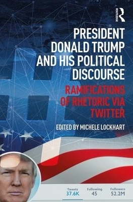 President Donald Trump and His Political Discourse - Michele Lockhart