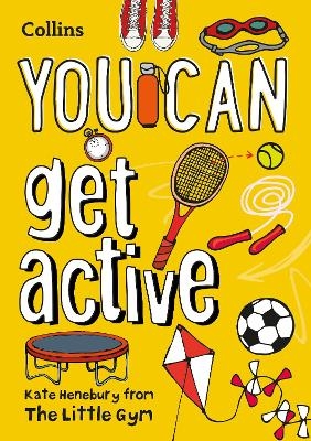 YOU CAN get active - Kate Henebury,  Collins Kids