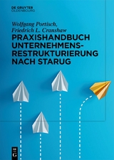 Praxishandbuch Unternehmensrestrukturierung nach StaRUG - Wolfgang Portisch, Friedrich L. Cranshaw