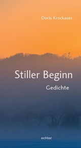 Stiller Beginn - Doris Krockauer