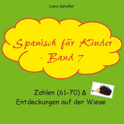 Spanisch für Kinder - Band 7 - Liane Spindler