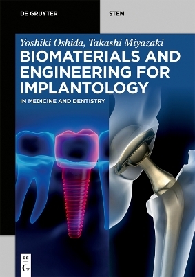 Biomaterials and Engineering for Implantology - Yoshiki Oshida, Takashi Miyazaki