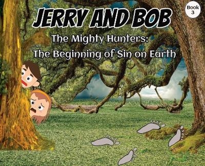 Jerry and Bob, The Mighty Hunters - Curtis Stowell