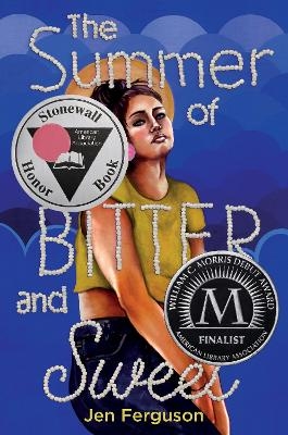 The Summer of Bitter and Sweet - Jen Ferguson