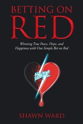Betting on Red - Shawn Ward