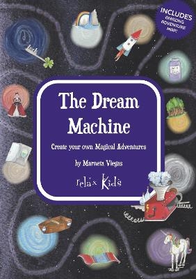 Relax Kids: The Dream Machine - Marneta Viegas