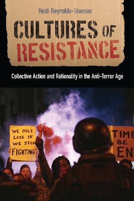 Cultures of Resistance - Heidi Reynolds-Stenson