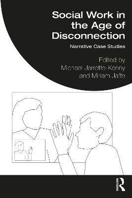 Social Work in the Age of Disconnection - 