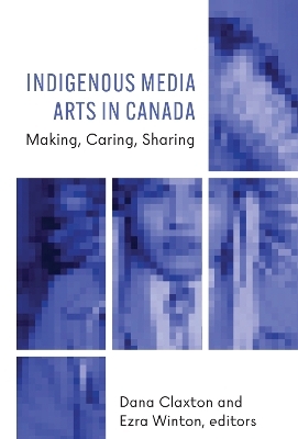 Indigenous Media Arts in Canada - 