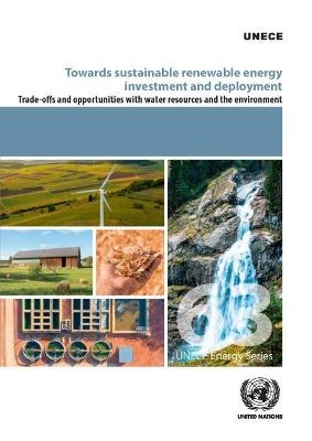 Towards sustainable renewable energy investment and deployment -  United Nations: Economic Commission for Europe