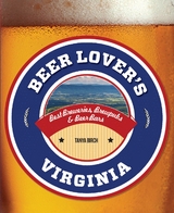 Beer Lover's Virginia -  Tanya Birch