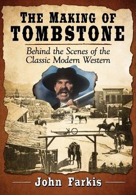 The Making of Tombstone - John Farkis
