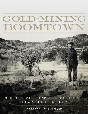 Gold-Mining Boomtown - Roberta Key Haldane