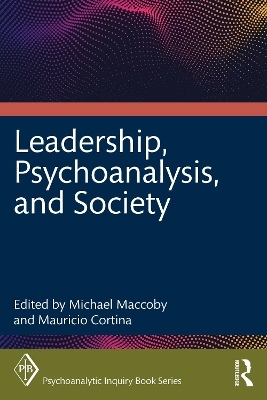 Leadership, Psychoanalysis, and Society - 