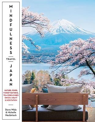 Mindfulness Travel Japan - Steve Wide, Michelle Mackintosh