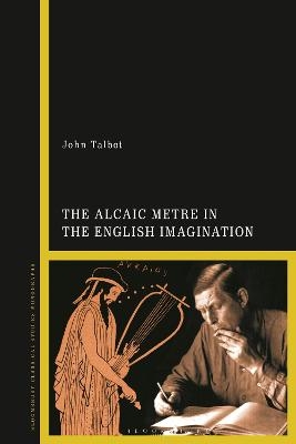 The Alcaic Metre in the English Imagination - Dr John Talbot
