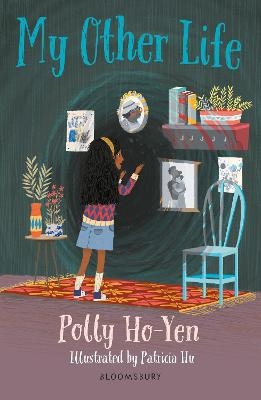 My Other Life: A Bloomsbury Reader - Polly Ho-Yen