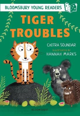 Tiger Troubles: A Bloomsbury Young Reader - Chitra Soundar