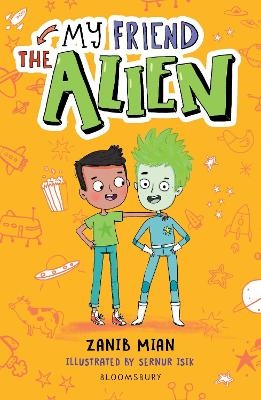 My Friend the Alien: A Bloomsbury Reader - Zanib Mian