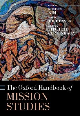 The Oxford Handbook of Mission Studies - 