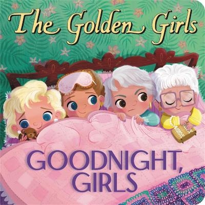 The Golden Girls: Goodnight, Girls - Samantha Brooke