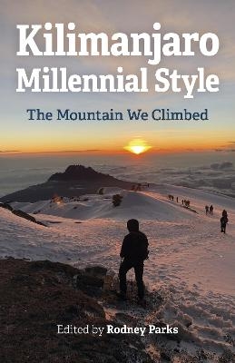 Kilimanjaro Millennial Style - Rodney Parks