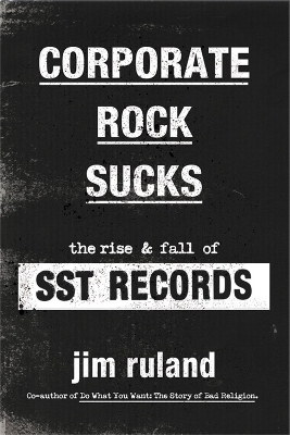 Corporate Rock Sucks - Jim Ruland