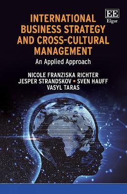 International Business Strategy and Cross-Cultural Management - Nicole F. Richter, Jesper Strandskov, Sven Hauff, Vasyl Taras