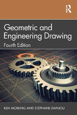 Geometric and Engineering Drawing - Ken Morling, Stéphane Danjou
