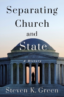 Separating Church and State - Steven K. Green