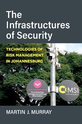 The Infrastructures of Security - Martin Murray