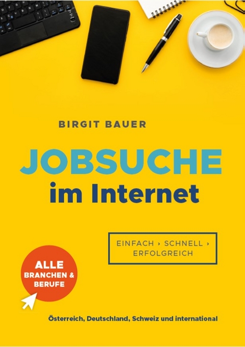 Jobsuche im Internet - einfach, schnell, erfolgreich - Birgit Bauer