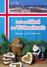 Leckeres Island zur Weihnachtszeit - Ursula Jäger, Markus Jäger
