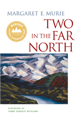 Two in the Far North -  Margaret E Murie